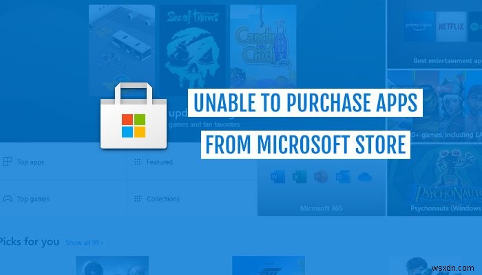 Microsoft Store से ऐप्स ख़रीदने में असमर्थ 