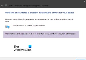 इस उपकरण की स्थापना सिस्टम नीति द्वारा निषिद्ध है 