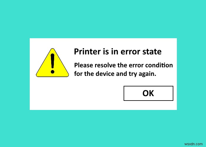 फिक्स प्रिंटर विंडोज 11/10 पर एरर स्टेट में है 