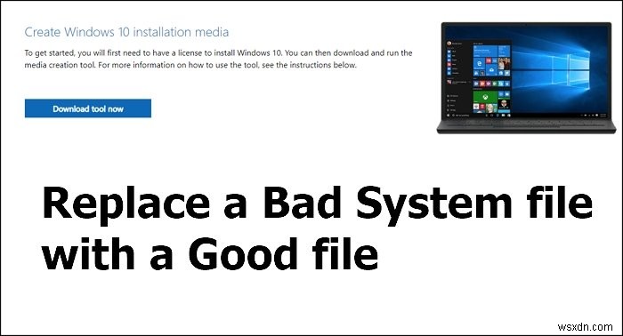 विंडोज इंस्टालेशन मीडिया का उपयोग करके खराब सिस्टम फाइल को अच्छी फाइल से कैसे बदलें 