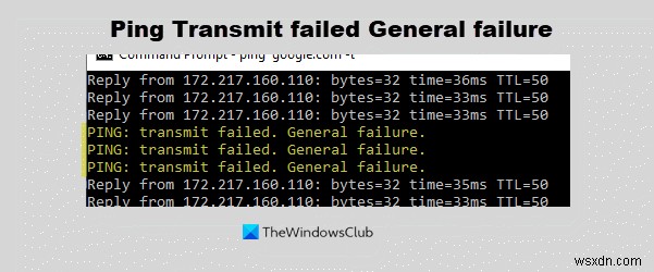 पिंग ट्रांसमिट विफल विंडोज 11/10 में सामान्य विफलता त्रुटि 