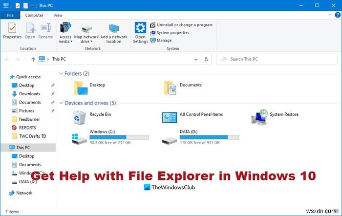विंडोज 10 में फाइल एक्सप्लोरर की मदद कैसे लें 