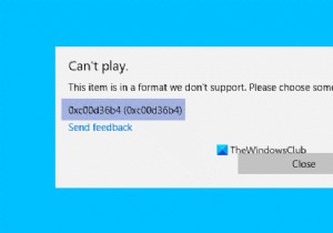 संगीत वीडियो त्रुटि 0xc00d36b4, यह आइटम एक प्रारूप में है जिसका हम समर्थन नहीं करते हैं 