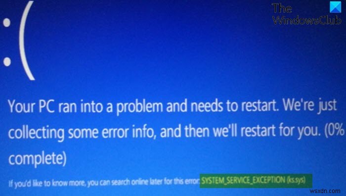 Windows 11/10 पर SYSTEM_SERVICE_EXCEPTION (ks.sys) ब्लू स्क्रीन त्रुटि 