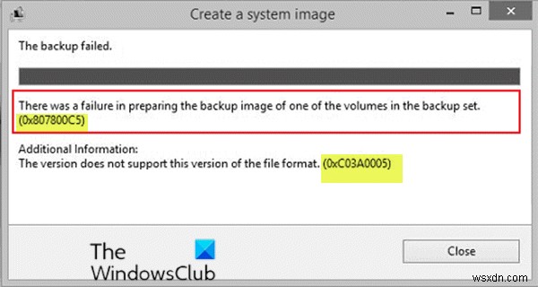 सिस्टम छवि बैकअप विफल, त्रुटि कोड 0x807800C5, 0xC03A0005 
