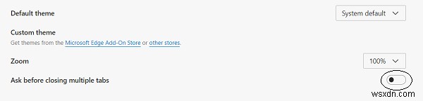 माइक्रोसॉफ्ट एज में क्लोज ऑल टैब्स प्रॉम्प्ट को इनेबल या डिसेबल कैसे करें? 