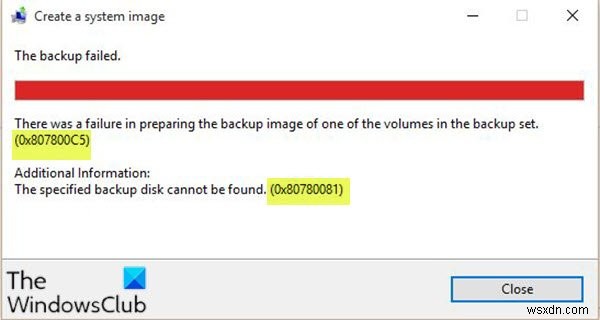 बैकअप छवि तैयार करने में विफलता, त्रुटि कोड 0x807800C5, 0x80780081 