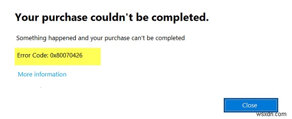 Microsoft Store और Windows अद्यतन के लिए त्रुटि 0x80070426 ठीक करें 