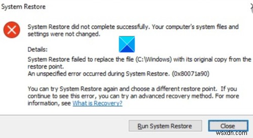सिस्टम पुनर्स्थापना सफलतापूर्वक पूर्ण नहीं हुई, त्रुटि कोड 0x80071a90 