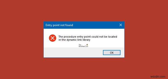 प्रक्रिया प्रविष्टि बिंदु डायनेमिक लिंक लाइब्रेरी में स्थित नहीं हो सका 
