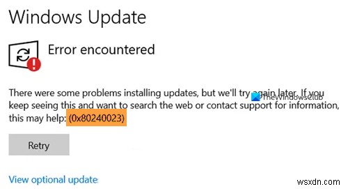 Windows 11/10 पर Windows अद्यतन त्रुटि 0x80240023 ठीक करें 