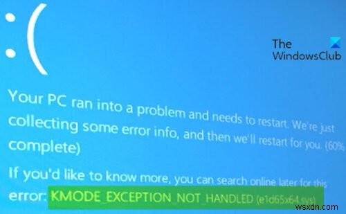 Windows 10 पर KMODE एक्सेप्शन हैंडल नहीं (e1d65x64.sys) BSOD त्रुटि को ठीक करें 