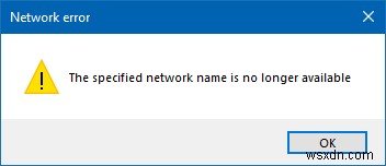 फिक्स निर्दिष्ट नेटवर्क नाम अब विंडोज 11/10 पर उपलब्ध त्रुटि नहीं है 