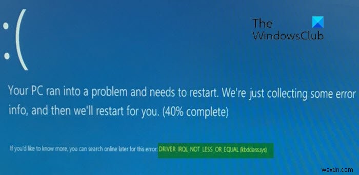 Windows 11/10 पर ड्राइवर IRQL कम या समान नहीं (kbdclass.sys) BSOD त्रुटि 