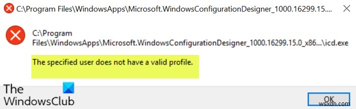 फिक्स निर्दिष्ट उपयोगकर्ता के पास विंडोज 10 पर वैध प्रोफ़ाइल त्रुटि नहीं है 