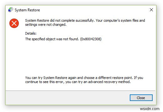 निर्दिष्ट ऑब्जेक्ट नहीं मिला (0x80042308) सिस्टम पुनर्स्थापना त्रुटि 