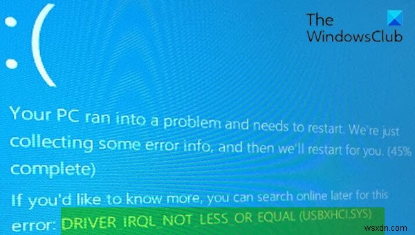 Windows 10 पर ड्राइवर IRQL कम या समान (USBXHCI.sys) BSOD त्रुटि को ठीक करें 