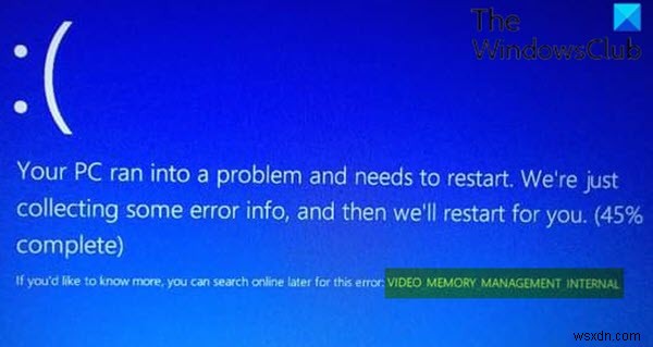 विंडोज 11/10 पर वीडियो मेमोरी प्रबंधन आंतरिक ब्लू स्क्रीन त्रुटि को ठीक करें 