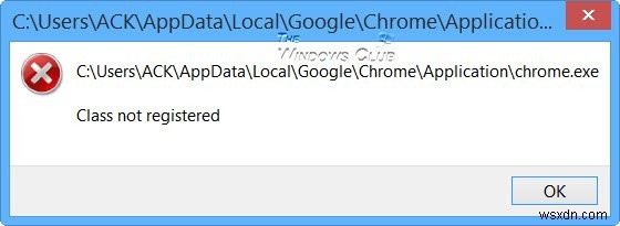 Windows 11/10 . में फिक्स क्लास पंजीकृत Chrome.exe नहीं है 