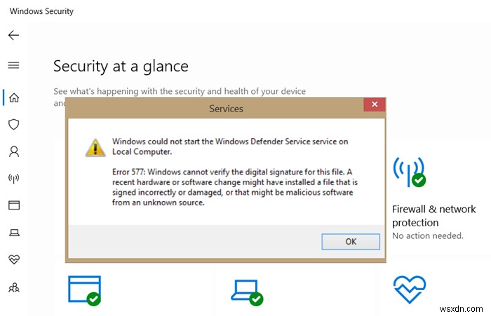 विंडोज डिफेंडर त्रुटि 577, डिजिटल हस्ताक्षर सत्यापित नहीं कर सकता 