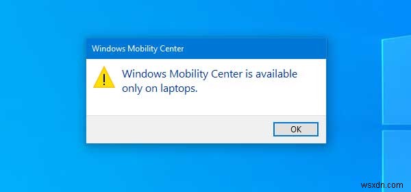 विंडोज 11/10 डेस्कटॉप कंप्यूटर पर विंडोज मोबिलिटी सेंटर को कैसे इनेबल करें 