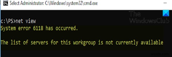 सिस्टम त्रुटि 6118 आई है, इस कार्यसमूह के लिए सर्वरों की सूची उपलब्ध नहीं है 