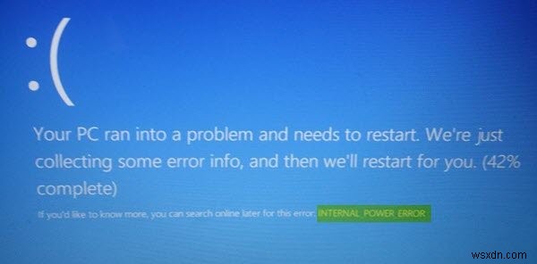 Windows 11/10 . पर INTERNAL_POWER_ERROR नीली स्क्रीन ठीक करें 
