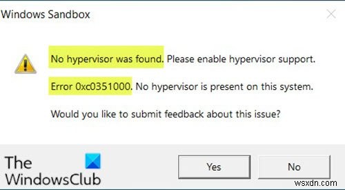 कोई हाइपरवाइजर नहीं मिला; त्रुटि 0xc0351000 - विंडोज सैंडबॉक्स 