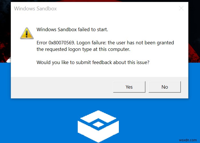 Windows सैंडबॉक्स प्रारंभ करने में विफल रहा, त्रुटि 0x80070569 