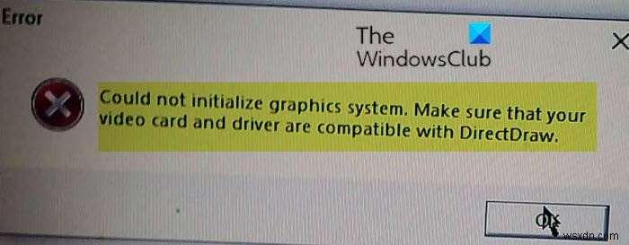 विंडोज 10 कंप्यूटर पर ग्राफिक्स सिस्टम को इनिशियलाइज़ नहीं किया जा सका 