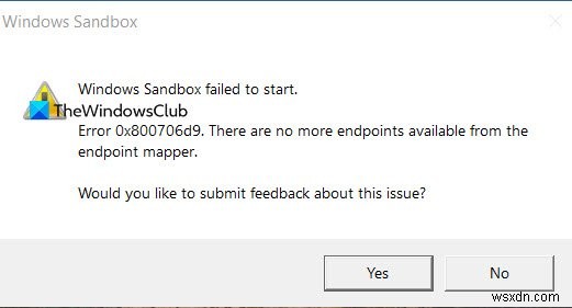 Windows सैंडबॉक्स प्रारंभ करने में विफल, त्रुटि 0x800706d9 