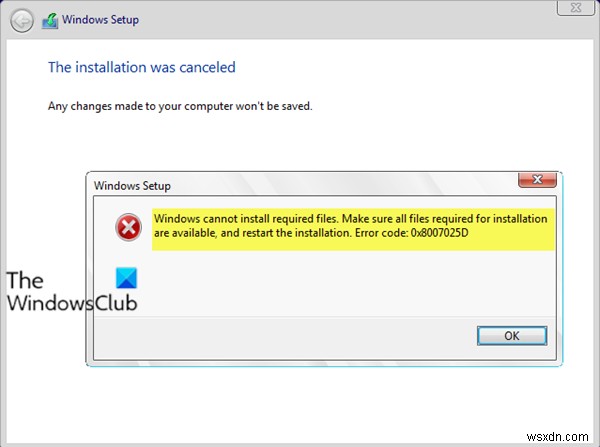 Windows आवश्यक फ़ाइलें स्थापित नहीं कर सकता, त्रुटि कोड 0x8007025D 