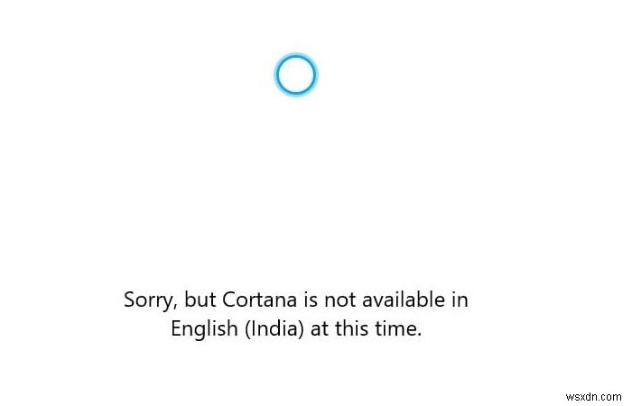 फिक्स:कोरटाना विंडोज 10 . पर उपलब्ध नहीं है 