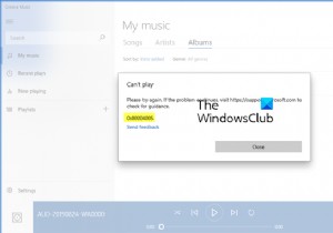 Windows 10 में Groove Music में संगीत चलाते समय त्रुटि 0x80004005 