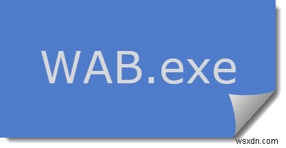 मेरे विंडोज़ पर wab.exe फ़ाइल क्या है? क्या यह मैलवेयर है? 