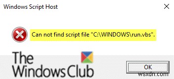 Windows 10 में लॉगऑन पर स्क्रिप्ट फ़ाइल run.vbs त्रुटि नहीं ढूँढ सकता 