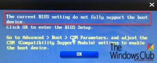 वर्तमान BIOS सेटिंग बूट डिवाइस का पूरी तरह से समर्थन नहीं करती है 