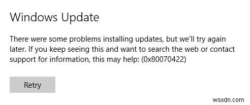विंडोज अपडेट त्रुटि को ठीक करें 0x80070422 