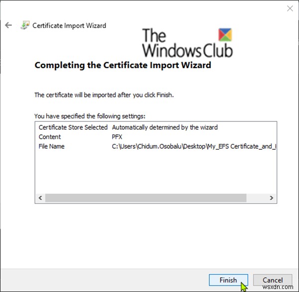 Windows 10 में EFS फ़ाइल एन्क्रिप्शन प्रमाणपत्र और कुंजी (PFX फ़ाइल) आयात करें 