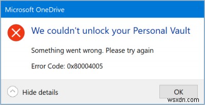हम आपकी व्यक्तिगत तिजोरी को अनलॉक नहीं कर सके, त्रुटि कोड 0x80004005 