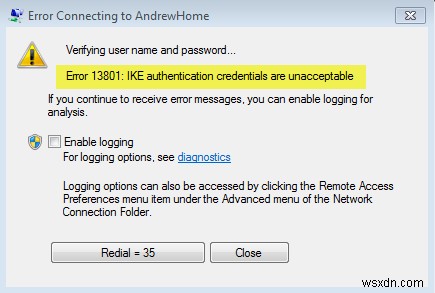 13801 त्रुटि, IKE प्रमाणीकरण क्रेडेंशियल अस्वीकार्य हैं 