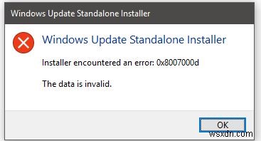 Windows अद्यतन ऑफ़लाइन इंस्टालर को 0x8007000d त्रुटि का सामना करना पड़ा, डेटा अमान्य है 
