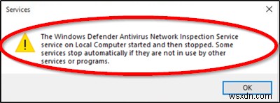 विंडोज डिफेंडर एंटीवायरस नेटवर्क निरीक्षण सेवा शुरू हुई और फिर बंद हो गई 