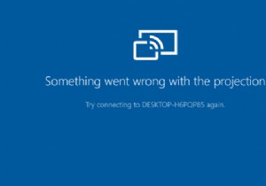 Windows 10 पर प्रोजेक्शन त्रुटि के साथ कुछ गलत हुआ 