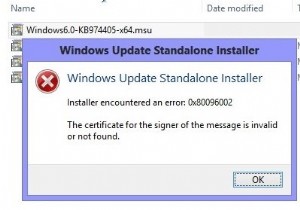 Windows अद्यतन स्टैंडअलोन इंस्टालर त्रुटि 0x80096002 