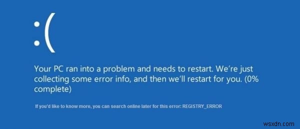 Windows 10 पर REGISTRY_ERROR नीली स्क्रीन को ठीक करें 