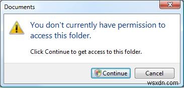 आपको वर्तमान में इस फ़ोल्डर या फ़ाइल तक पहुँचने की अनुमति नहीं है 
