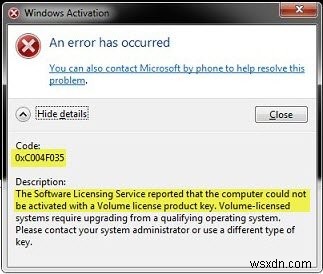 वॉल्यूम लाइसेंस उत्पाद कुंजी 0xC004F035 के साथ कंप्यूटर सक्रिय नहीं किया जा सका 