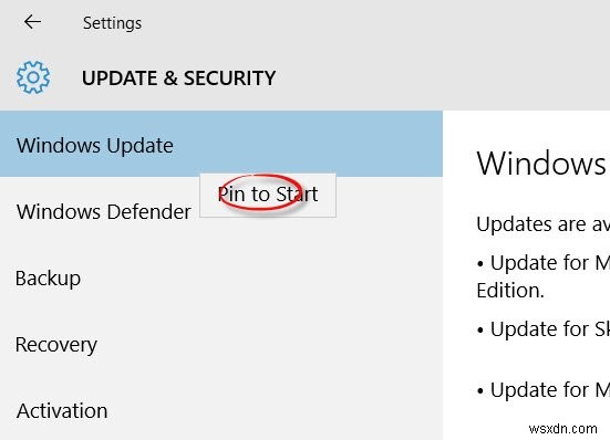 विंडोज 10 में पिन टू स्टार्ट, विंडोज अपडेट और अन्य सेटिंग्स 