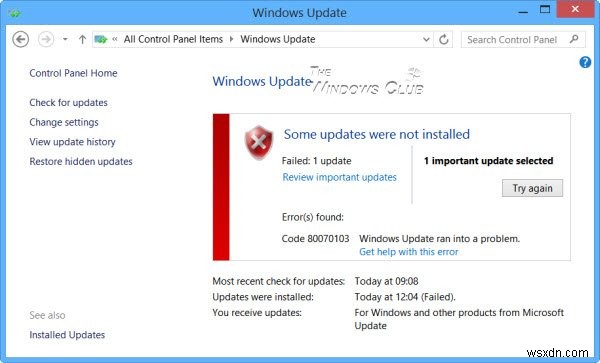 त्रुटि कोड 80070103, Windows अद्यतन एक समस्या में चला गया 